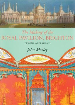 The Making of the Royal Pavilion