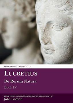 Lucretius: de Rerum Natura Book IV  9780856683091 Front Cover