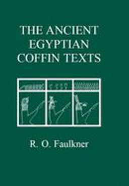 Ancient Egyptian Coffin Texts  9780856687549 Front Cover