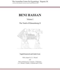 Beni Hassan Volume I: the Tomb of Khnumhotep II  9780856688461 Front Cover