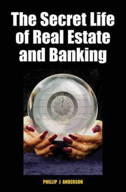 Secret Life of Real Estate and Banking  9780856832635 Front Cover