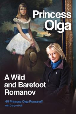 Princess Olga A Wild and Barefoot Romanov  9780856835179 Front Cover