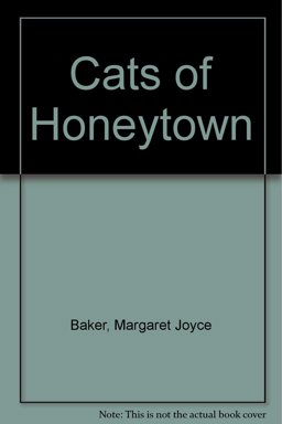 The Cats of Honey Town [i.e. Honeytown]