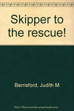 Skipper to the Rescue!