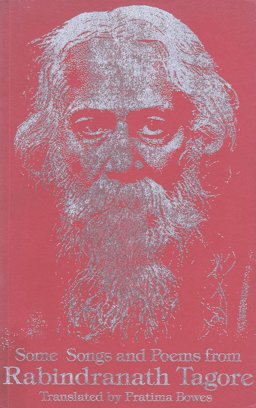 Some Songs and Poems from Rabindranath Tagore