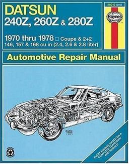 Datsun 240Z, 260Z and 280Z Coupe and 2+2 1970 Thru 1978 Haynes Repair Manual  9780856962066 Front Cover
