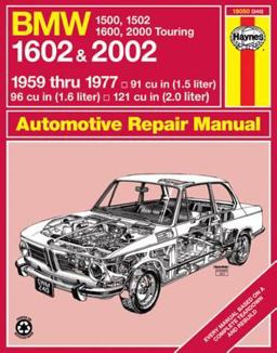 BMW 1500, 1502, 1600, 1602, 2000 and 2002 1959 Thru 1977 Haynes Repair Manual 1959 Thru 1977: '59 Thru '77  9780856962400 Front Cover