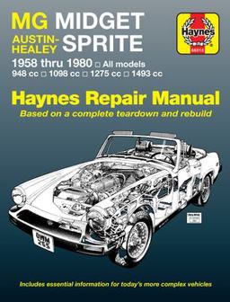 MG Midget and Austin-Healy Sprite 1958 Thru 1980) All Models Haynes Repair Manual