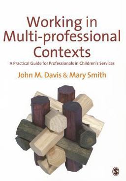 Working in Multi-Professional Contexts Working in Multi-Professional Contexts