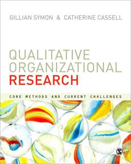 Qualitative Organizational Research Core Methods and Current Challenges  9780857024114 Front Cover
