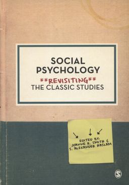 Social Psychology Revisiting the Classic Studies  9780857027566 Front Cover