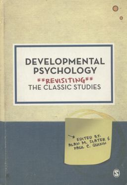 Developmental Psychology Revisiting the Classic Studies  9780857027580 Front Cover