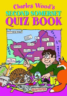 Charles Wood's Second Somerset Quiz Book