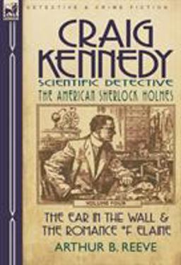 Craig Kennedy-Scientific Detective