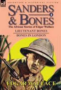 Sanders and Bones-the African Adventures