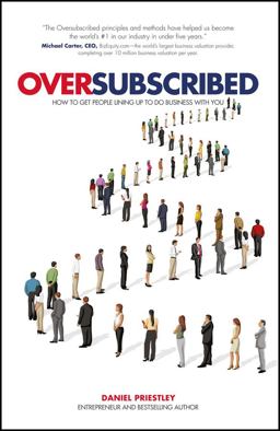 Oversubscribed How to Get People Lining up to Do Business with You  9780857086198 Front Cover
