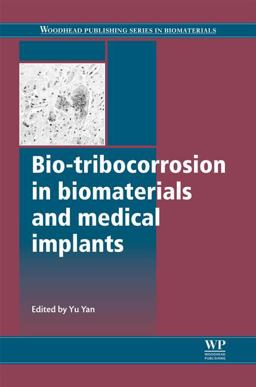 Bio-Tribocorrosion in Biomaterials and Medical Implants