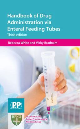 Handbook of Drug Administration Via Enteral Feeding Tubes 3rd 9780857111623 Front Cover