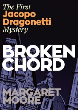 Broken Chord The First Jacapo Dragonetti Mystery  9780857160829 Front Cover
