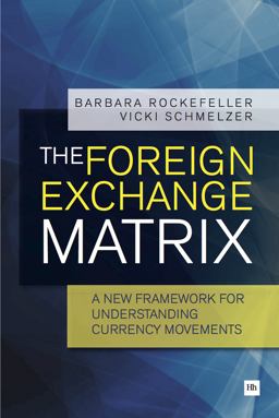 Foreign Exchange Matrix A New Framework for Understanding Currency Movements  9780857191304 Front Cover