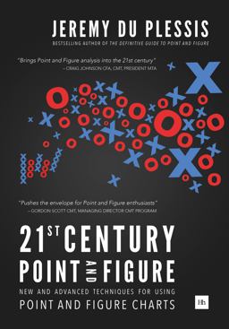 21st Century Point and Figure New and Advanced Techniques for Using Point and Figure Charts  9780857194428 Front Cover