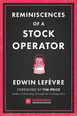 Reminiscences of a Stock Operator (Harriman Definitive Editions)