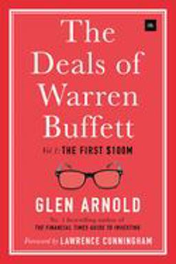 Deals of Warren Buffett Volume 1, the First $100m  9780857196033 Front Cover