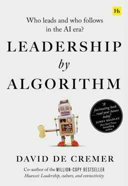 Leadership by Algorithm Leadership by Algorithm