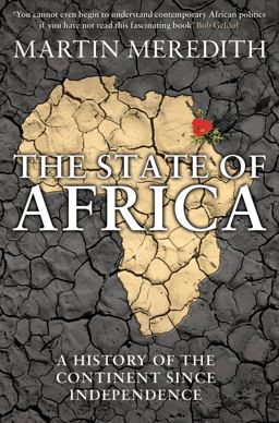 State of Africa A History of the Continent since Independence  9780857203885 Front Cover