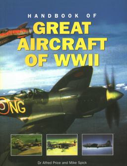Handbook of Great Aircraft of WW II Handbook of Great Aircraft of WW II
