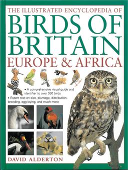 The Illustrated Encyclopedia of Birds of Britain, Europe and Africa