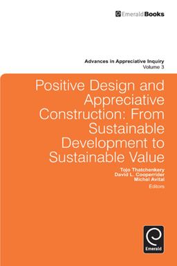 Positive Design and Appreciative Construction Positive Design and Appreciative Construction