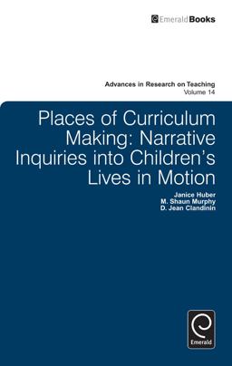 Places of Curriculum Making Narrative Inquiries into Children's Lives in Motion  9780857248275 Front Cover