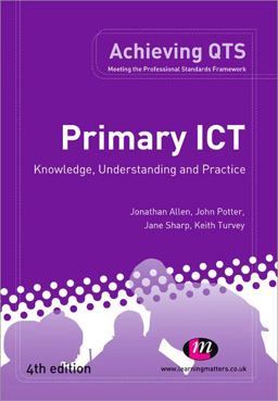 Primary ICT: Knowledge, Understanding and Practice