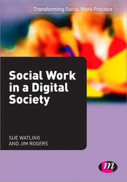 Social Work in a Digital Society Social Work in a Digital Society