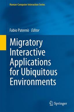 Migratory Interactive Applications for Ubiquitous Environments