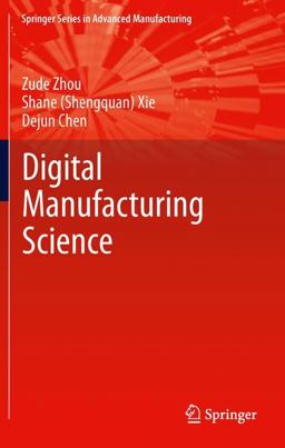 Fundamentals of Digital Manufacturing Science  9780857295637 Front Cover
