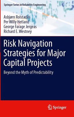 Risk Navigation Strategies for Major Capital Projects Risk Navigation Strategies for Major Capital Projects