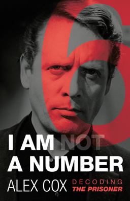 I Am (Not) a Number Decoding the Prisoner  9780857301758 Front Cover