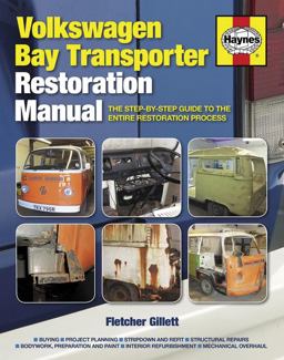 Volkswagen Bay Transporter Restoration Manual The Step-By-Step Guide to the Entire Restoration Process  9780857332455 Front Cover