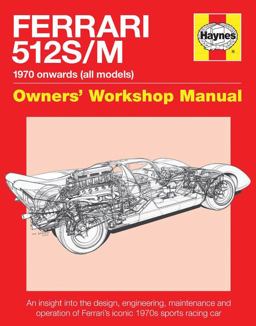 Ferrari 512 S/M 1970 Onwards (all Marks) An Insight into the Design, Engineering, Maintenance and Operation of Ferrari's Iconic 1970s Sports Racing Car  9780857337870 Front Cover