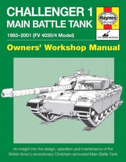 Challenger 1 Main Battle Tank 1983-2001 (FV 4030/4 Model) An Insight into the Design, Operation and Maintenance of the British Army's Revolutionary Chobham-Amoured Main Battle Tank  9780857338150 Front Cover