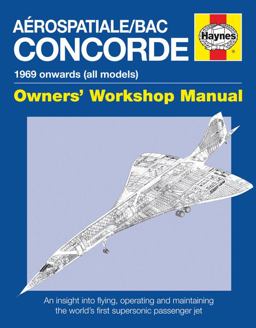 Aerospatiale/BAC Concorde 1969 Onwards (all Models)  9780857338426 Front Cover