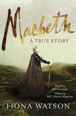 Macbeth A True Story  9780857381606 Front Cover