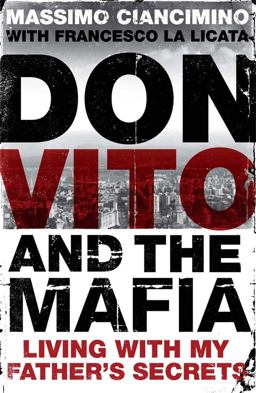 Don Vito and the Mafia Living with My Father's Secrets  9780857382153 Front Cover