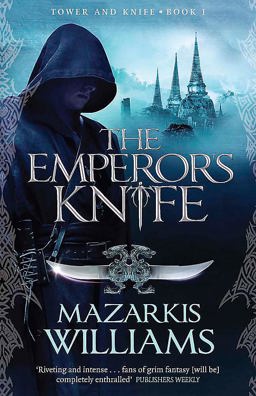The Emporer's Knife: Tower and Knife 2: Book One of the Tower and Knife Trilogy 1st 9780857388032 Front Cover