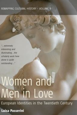 Women and Men in Love European Identities in the Twentieth Century  9780857451767 Front Cover