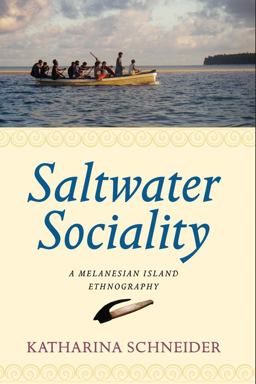 Saltwater Sociality A Melanesian Island Ethnography  9780857453013 Front Cover