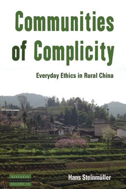 Communities of Complicity Everyday Ethics in Rural China  9780857458902 Front Cover