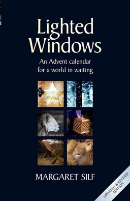Lighted Windows An Advent Calendar for a World in Waiting 2nd 9780857464323 Front Cover